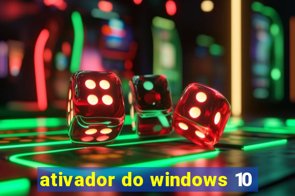 ativador do windows 10